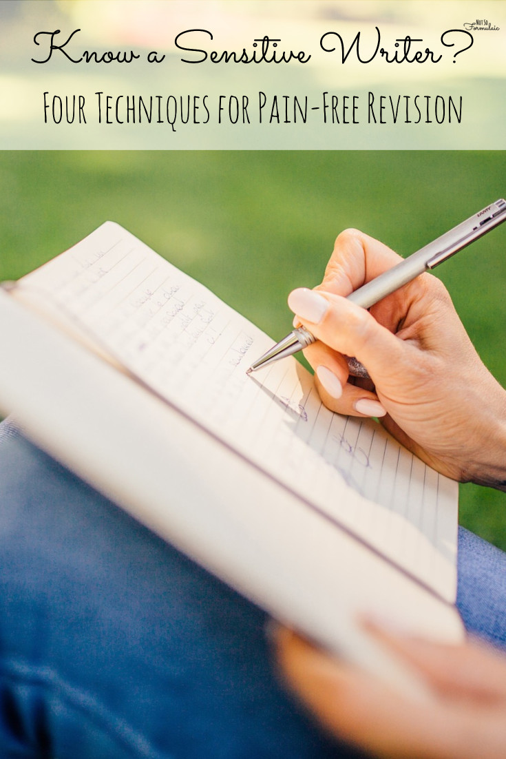 Know a sensitive writer?  Here are four techniques for pain-free revision