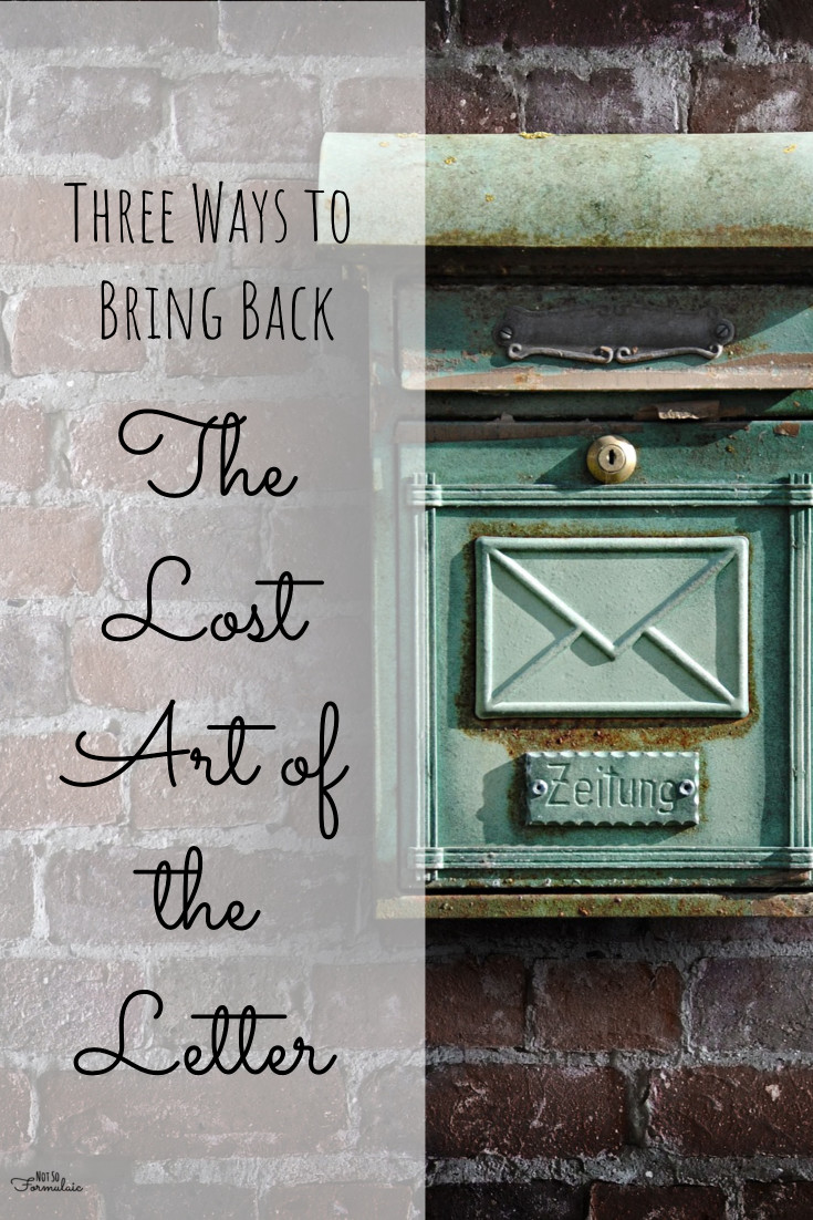 Letters are worth writing. Here's three ways to bring back the lost art of the letter