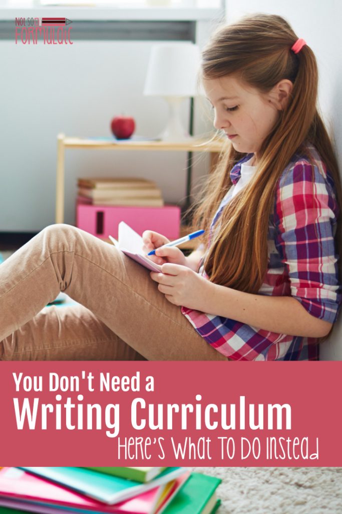 Youdon 039 Tneedawritingcurriculum - You Really Don't Need A Writing Curriculum. Here's What You Need Instead. - Gifted/2e Education Want To Teach Writing Without A Curriculum You 039 Re In Luck It Totally Can Be Done Build Critical Thinking Skills And Raise Thoughtful Engaged Writers When You Let Go Of Your Writing Curriculum - You Really Don't Need A Writing Curriculum. Here's What You Need Instead. - Gifted/2e Education